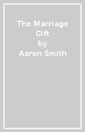The Marriage Gift