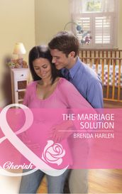 The Marriage Solution (Mills & Boon Cherish)