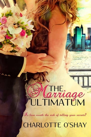 The Marriage Ultimatum - Charlotte O
