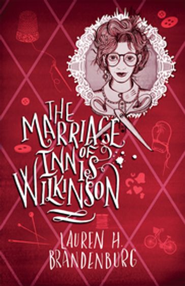 The Marriage of Innis Wilkinson - Lauren H Brandenburg