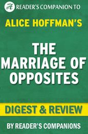 The Marriage of Opposites By Alice Hoffman Digest & Review