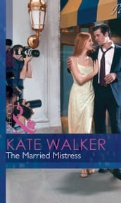 The Married Mistress (Blackmail Brides, Book 4) (Mills & Boon Modern)