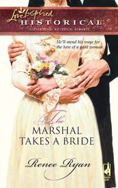 The Marshal Takes A Bride (Charity House, Book 1) (Mills & Boon Historical)
