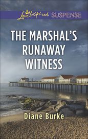 The Marshal s Runaway Witness
