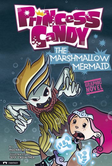 The Marshmallow Mermaid - Michael Dahl