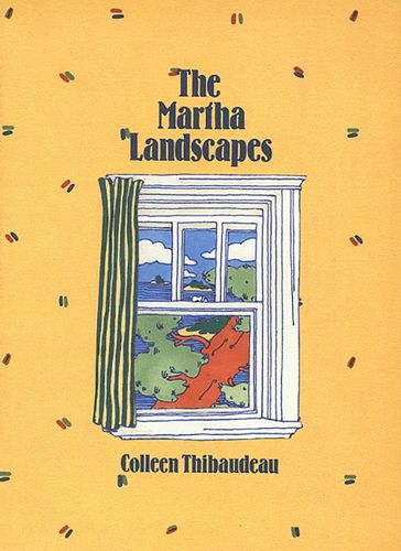 The Martha Landscapes - Colleen Thibaudeau