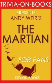 The Martian: A Novel by Andy Weir (Trivia-On-Books)