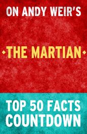 The Martian - Top 50 Facts Countdown