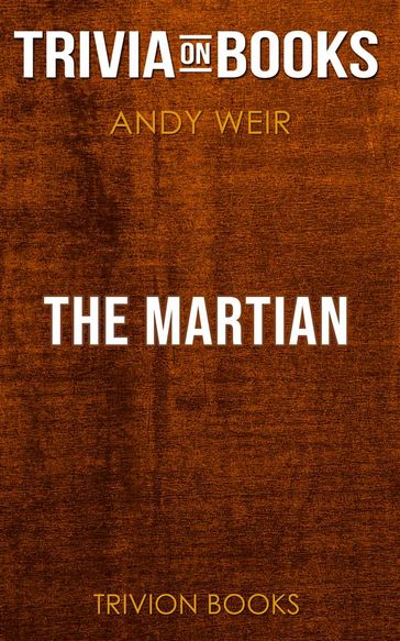 The Martian by Andy Weir (Trivia-On-Books) - Trivion Books
