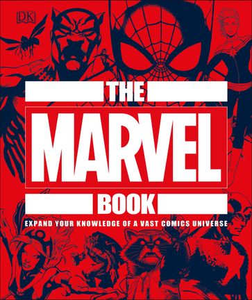 The Marvel Book - Dk - Stephen Wiacek