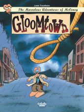 The Marvelous Adventures of McConey - Volume 1 - Gloomtown
