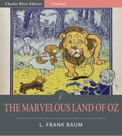 The Marvelous Land of Oz (Illustrated Edition)