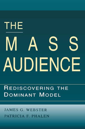 The Mass Audience - James Webster - Patricia F. Phalen