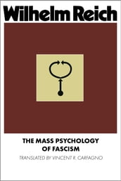 The Mass Psychology of Fascism