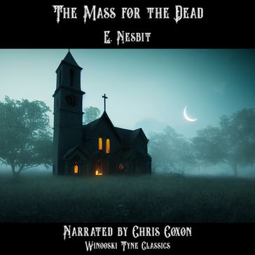 The Mass for the Dead - E. Nesbit