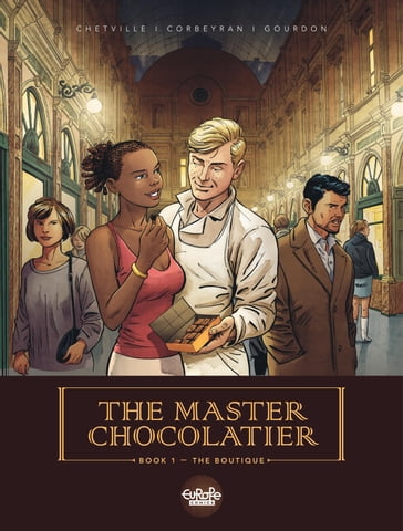 The Master Chocolatier - Volume 1 - The Boutique - Bénédicte Gourdon - Eric Corbeyran