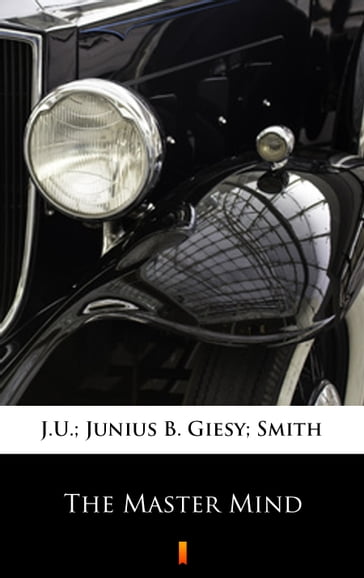 The Master Mind - J.U. Giesy - Junius B Smith