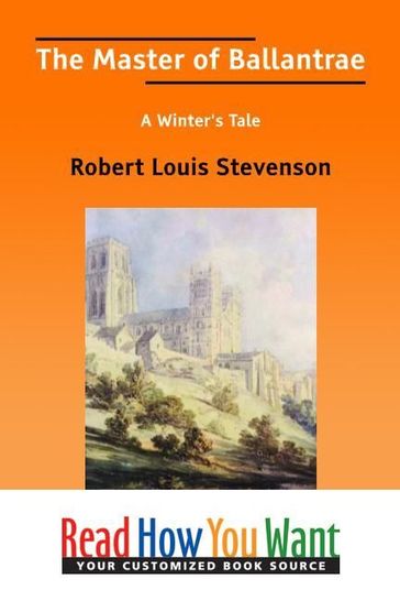 The Master Of Ballantrae: A Winter's Tale - Robert Louis Stevenson