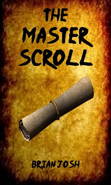 The Master Scroll : Book 1 : The Intruders - Brain Josh