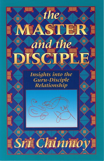 The Master and the Disciple - Sri Chinmoy