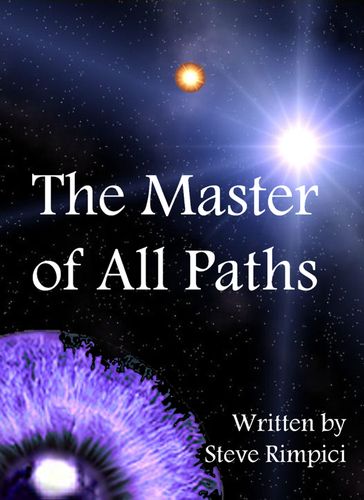 The Master of All Paths - Steve Rimpici