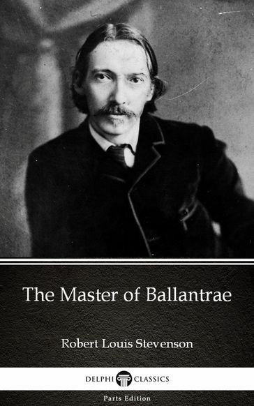 The Master of Ballantrae by Robert Louis Stevenson (Illustrated) - Robert Louis Stevenson