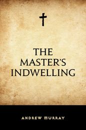 The Master s Indwelling