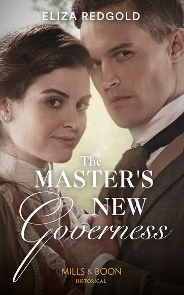 The Master's New Governess (Mills & Boon Historical) - Eliza Redgold