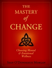 The Mastery of Change (Full Version)