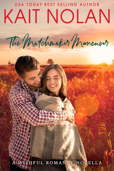 The Matchmaker Maneuver - Kait Nolan