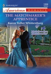 The Matchmaker s Apprentice (Mills & Boon American Romance)