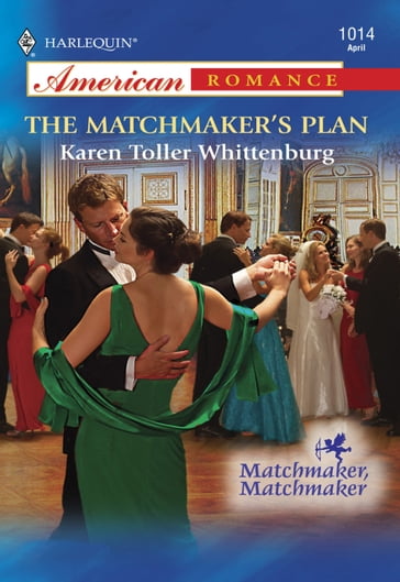The Matchmaker's Plan (Mills & Boon American Romance) - Karen Toller Whittenburg