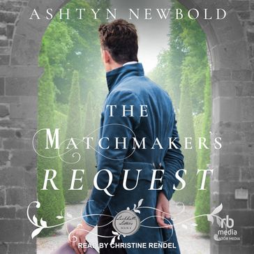 The Matchmaker's Request - Ashtyn Newbold