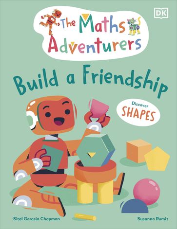 The Maths Adventurers Build a Friendship - Sital Gorasia Chapman