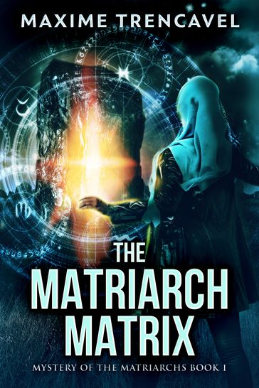 The Matriarch Matrix - Maxime Trencavel