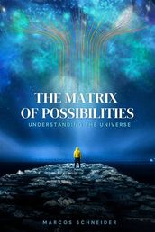 The Matrix of Possibilities