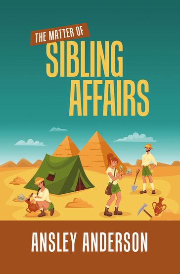 The Matter of Sibling Affairs - Ansley Anderson