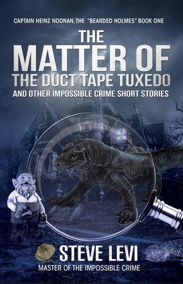 The Matter of the Duct Tape Tuxedo - Steve Levi