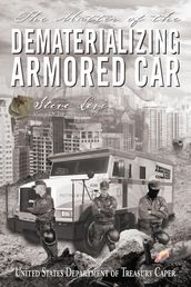 The Matter of the Dematerializing Armored Car