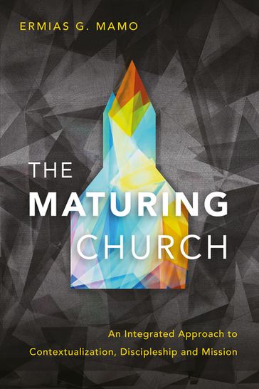 The Maturing Church - Ermias G. Mamo