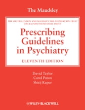 The Maudsley Prescribing Guidelines in Psychiatry