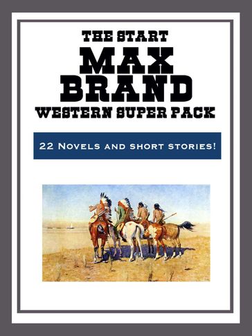 The Max Brand Western Super Pack - Max Brand