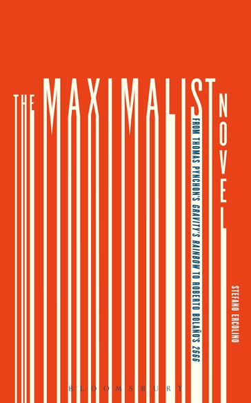 The Maximalist Novel - Stefano Ercolino