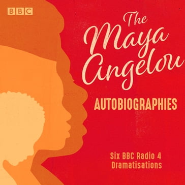 The Maya Angelou Autobiographies - Maya Angelou