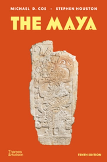 The Maya - Michael D. Coe - Stephen Houston