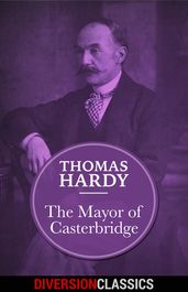 The Mayor of Casterbridge (Diversion Classics)