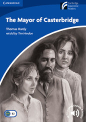 The Mayor of Casterbridge. Cambridge Experience Readers British English