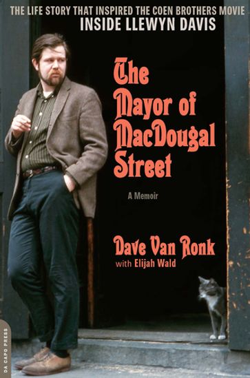 The Mayor of MacDougal Street [2013 edition] - Dave Van Ronk