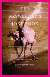 The McSweeney s Joke Book of Book Jokes