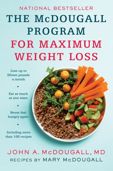 The Mcdougall Program for Maximum Weight Loss - John A. McDougall